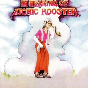 イン・ヒアリング・オヴ・アトミック・ルースター(紙ジャケット仕様)/アトミック・ルースター