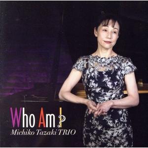 Who Am I ？/田崎美知子,小池勇輝,坂本貴啓