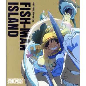 ONE PIECE Eternal Log “FISH-MAN ISLAND”(Blu-ray Di...