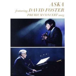 ASKA&DAVID FOSTER コンサート2023