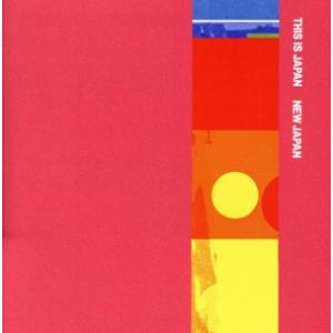 NEW JAPAN(初回生産限定盤)(2CD+Blu-ray Disc)/THIS IS JAPAN