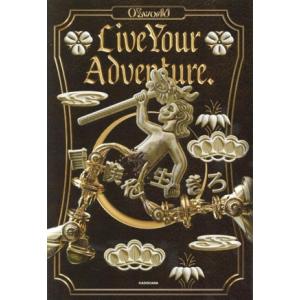 Live Your Adventure.冒険を生きろ/OZworld(著者)　
