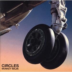 CIRCLES(初回生産限定盤)(DVD付)/MONKEY MAJIK