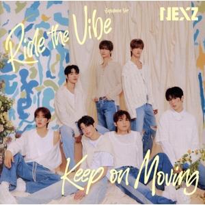 Ride the Vibe(Japanese Ver.)/Keep on Moving/NEXZ