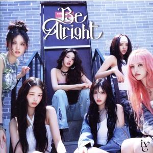 Be Alright(通常盤)/IVE