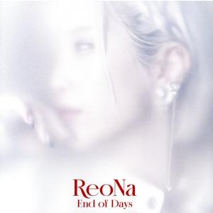 End of Days/ReoNa　
