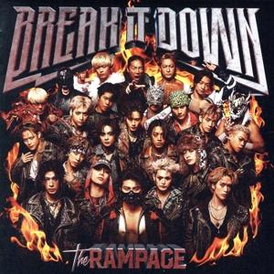 BREAK IT DOWN(Blu-ray Disc付)/THE RAMPAGE from EXIL...