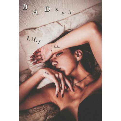 ＢＡＤ　ＳＥＸ / ＬｉＬｙ　著