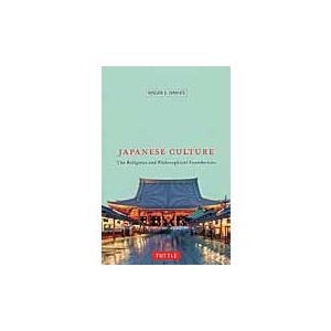 ＪＡＰＡＮＥＳＥ　ＣＵＬＴＵＲＥ / ＲＯＧＥＲ　Ｊ．　ＤＡＶＩＥＳ