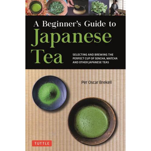 ＢＥＧＩＮＮＥＲ’Ｓ　ＧＵＩＤＥ　ＴＯ　ＪＡＰＡＮＥＳＥ　ＴＥＡ / ＢＲＥＫＥＬＬ　ＰＥＲ　ＯＳＣ...