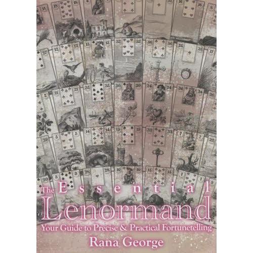 エッセンシャル・ルノルマン　的確で実践的な占いへのガイド / Ｒ．ジョージ　著