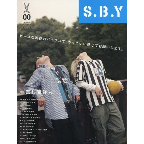 Ｓ．Ｂ．Ｙ　渋谷発のメンズヘアカルチャーマガジン　００