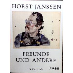 HORST JANSSEN（ホルスト・ヤンセン） FREUNDE UND ANDERE
