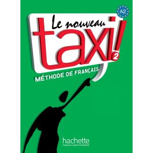 Le nouveau taxi! : Livre de l'eleve 2 + audio et video en ligne