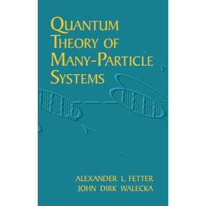 Quantum Theory of Many-Particle Systems (Dover Books on Physics)