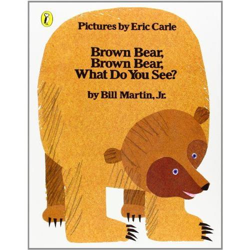 [A01821093]Brown Bear，Brown Bear，What Do You See? ...