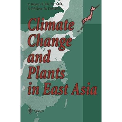 [A01906856]Climate Change and Plants in East Asia ...