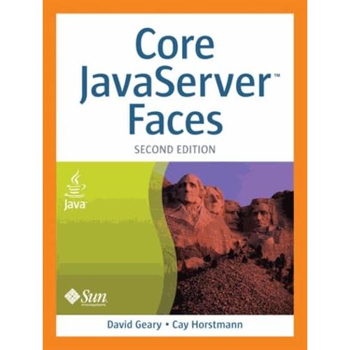 Core JavaServer Faces Geary， David M.; Horstmann， ...