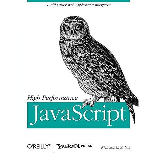 High Performance JavaScript: Build Faster Web Appl...