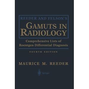 Reeder and Felson’s Gamuts in Radiology: Comprehensive Lists of
