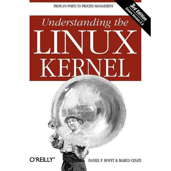 Understanding the Linux Kernel: From I/O Ports to ...
