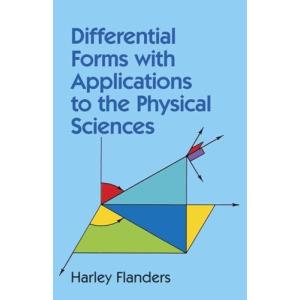 Differential Forms with Applications to the Physical Sciences (Dover Books