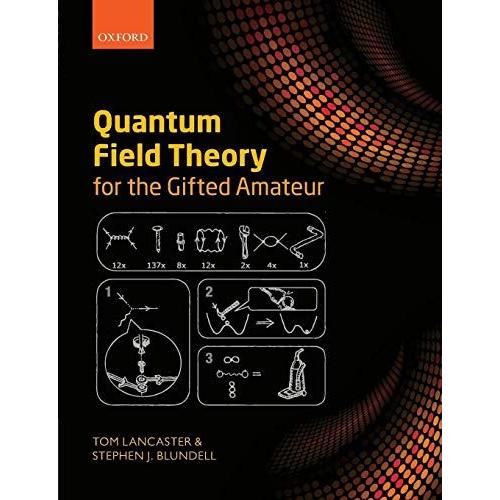 [A12194907]Quantum Field Theory for the Gifted Ama...