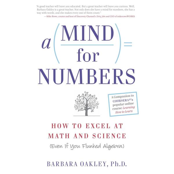 A Mind for Numbers: How to Excel at Math and Scien...