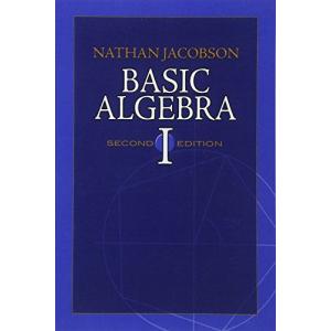 Basic Algebra I: Second Edition (Dover Books on Mathematics)