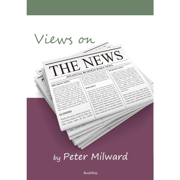 VIEWS ON THE NEWS／Peter Milward