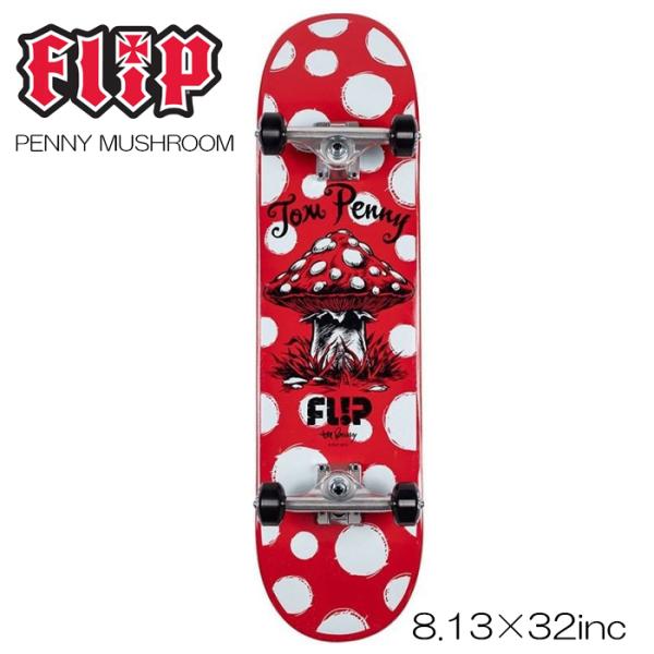 スケボー コンプリート 完成品 8.13 × 32 フリップ FLIP PENNY MUSHROOM...