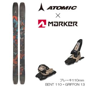 スキー板 セット メンズ アトミック 25-26 ATOMIC BENT ベント 110 + MARKER マーカー GRIFFON グリフォン 13 フリーライド スキー ビンディング 金具付