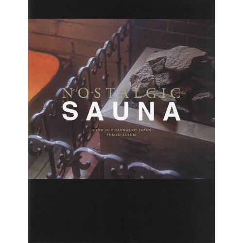 NOSTALGIC SAUNA GOOD OLD SAUNAS OF JAPAN PHOTO ALB...