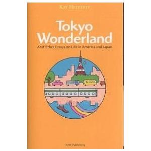 Tokyo Wonderland And Other Essays on Life in America and Japan｜boox
