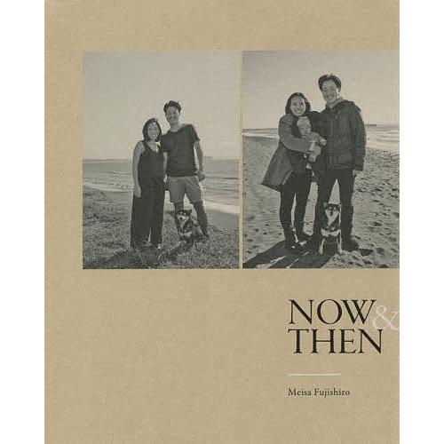 NOW &amp; THEN/藤代冥砂