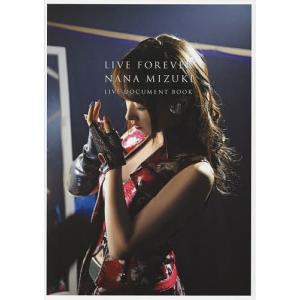 LIVE FOREVER NANA MIZUKI LIVE DOCUMENT BOOK/水樹奈々｜boox