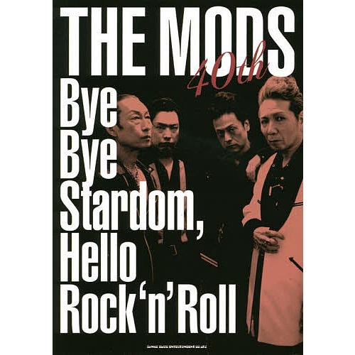 THE MODS 40th Bye Bye Stardom,Hello Rock‘n’Roll/TH...