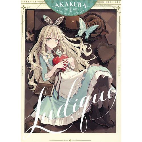 Ludique AKAKURA The First Illustration Book/AKAKUR...