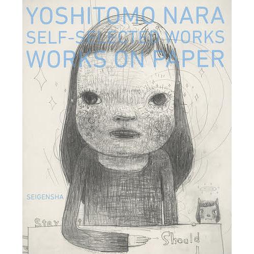 YOSHITOMO NARA SELF-SELECTED WORKS WORKS ON PAPER/...