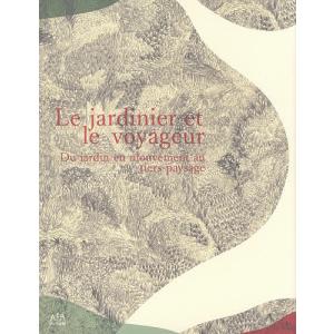 庭師と旅人 「動いている庭」から「第三風景」へ ジル・クレマン連続講演会録/ジル・クレマン/秋山研吉/エマニュエル・マレス