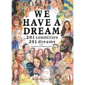 WE HAVE A DREAM 201 countries 201 dreams with sustainable development goals