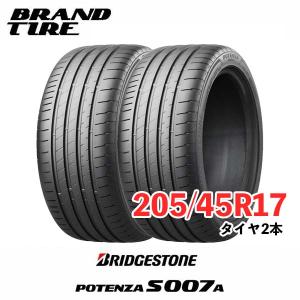 2本セット BRIDGESTONE ブリヂストン POTENZA ポテンザ S007 A 205/45R17 88Y XL タイヤのみ  送料無料｜brandtire