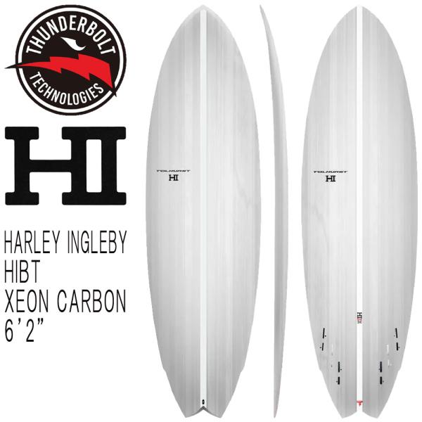 予約商品 2026 THUNDERBOLT HARLEY INGLEBY HIBT 6'2 XEON...