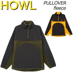 23-24 HOWL / ハウル PULLOVER FLEECE プルオーバーフリース メンズ レディース フリース スノーボードアパレル  2024｜breakout