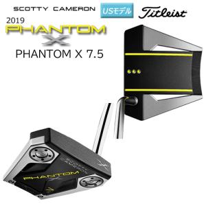 スコッティキャメロン (SCOTTY CAMERON) 2019 ファントム X 7.5 パター 右...