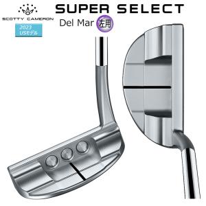 【左用/LEFT HANDED】スコッティキャメロン (SCOTTY CAMERON) スーパー セレクト デルマー パター 左用 (2023 SUPER SELECT DEL MAR) USモデル｜bright1ststage