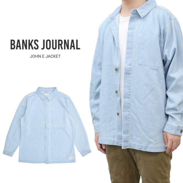 BANKS JOURNAL バンクス ジャーナル ジャケット JOHN E JACKET デニムジャ...