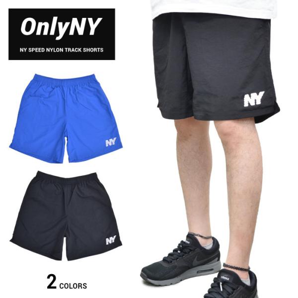 ONLY NY オンリーニューヨーク NY SPEED NAYLON TRACK SHORTS トラ...