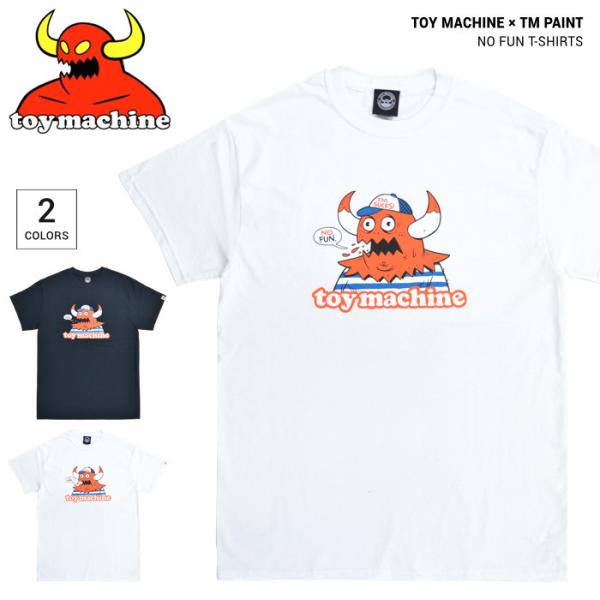 TOY MACHINE トイマシーン Tシャツ TM PAINT NO FUN T-SHIRTS 半...