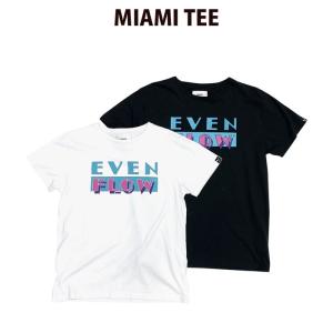 EVENFLOW イーブンフロウ EF-1011 MIAMI TEE Tシャツ メンズ レディース｜bumpstore
